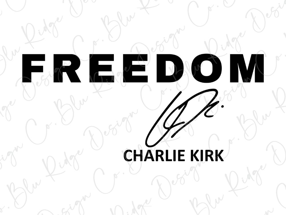 the text "FREEDOM" and a signature that says "Charlie Kirk".