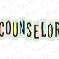 the word "COUNSELOR" written in a stylized font, with the letters arranged in a decorative pattern.