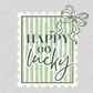 a graphic design with a green and white striped background, a bow, and the text "HAPPY go lucky" written in a cursive font.