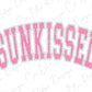 a pink and white shirt that says sunk kissed