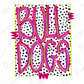 the text "Bull Dogs" in a bold, pink font against a background of black and white polka dots.