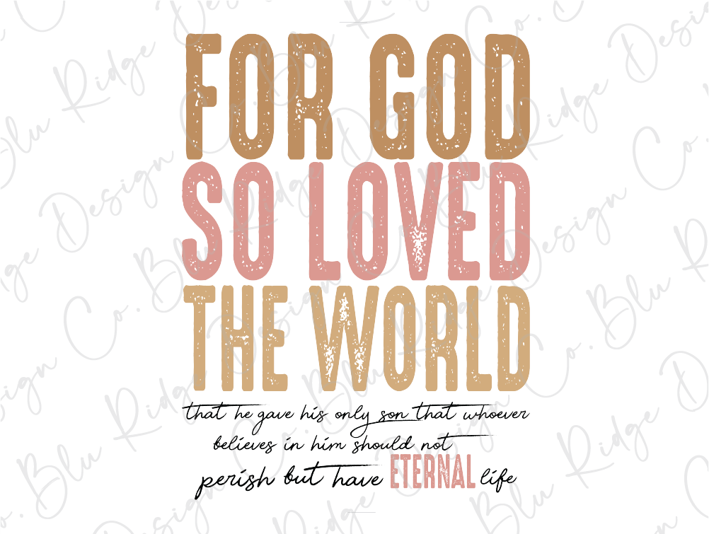 a quote that says for god so loved the world