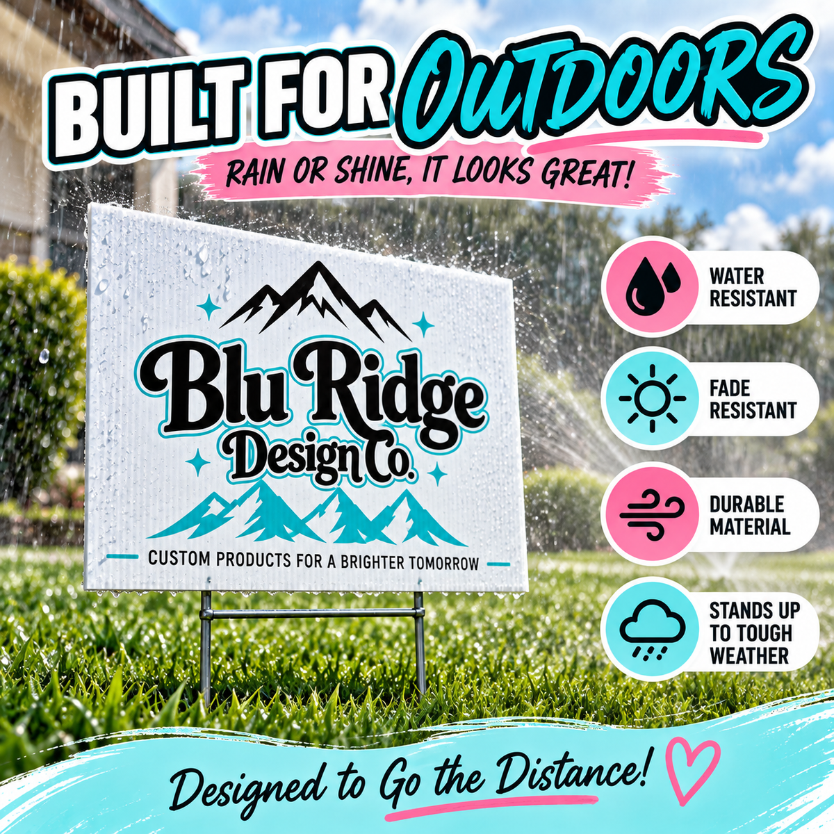 Yard sign standing in sprinklers, water resistant and built for outdoor use