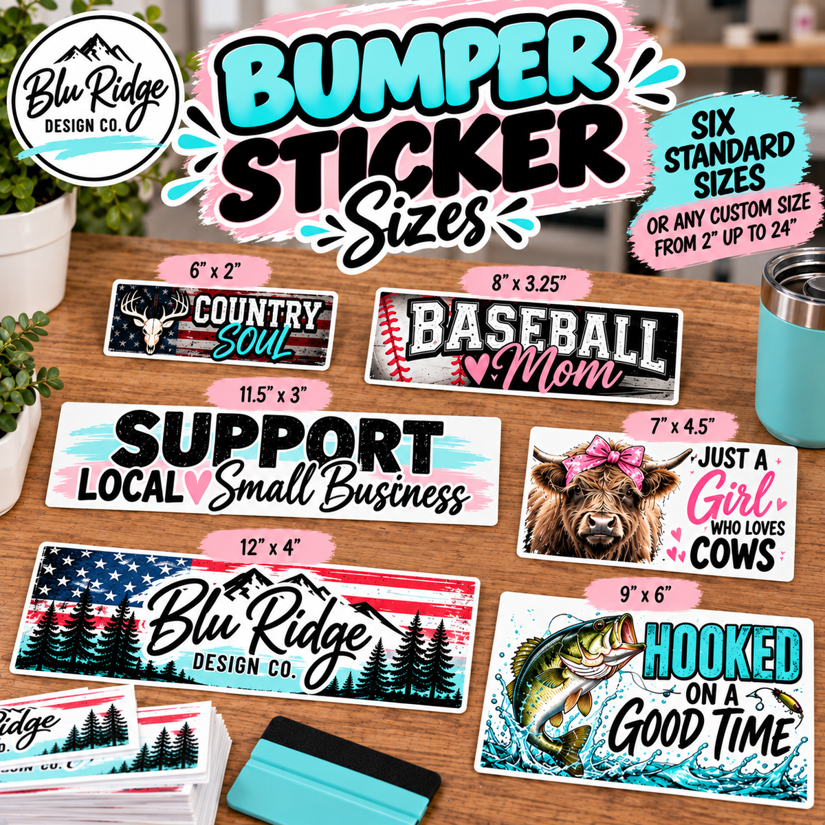 Six standard bumper sticker sizes including the classic 11.5 by 3 inch, or any custom size from 2 inches up to 24 inches