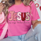 Jesus is My Valentine Graphic T-Shirt