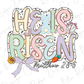 He is Risen Graphic T-Shirt