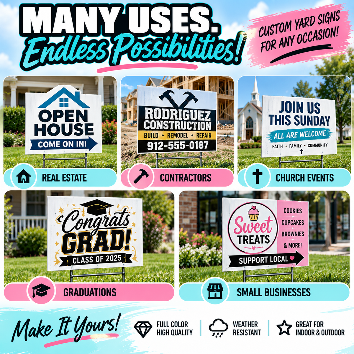 Yard signs used for real estate, events, businesses, schools and celebrations