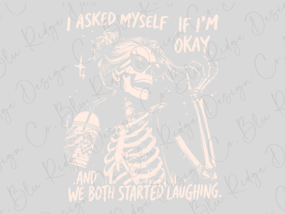 I Asked Myself If I'm Okay And We Both Started Laughing Graphic T-Shirt