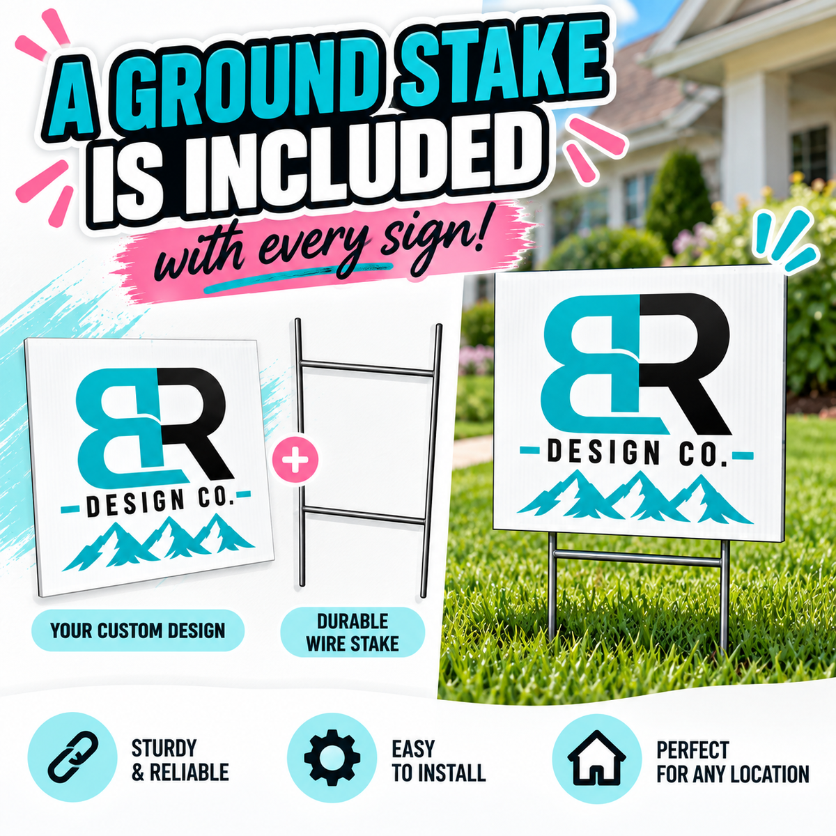 A wire ground stake is included with every yard sign