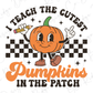 I Teach The Cutest Pumpkins In The Patch Graphic T-Shirt