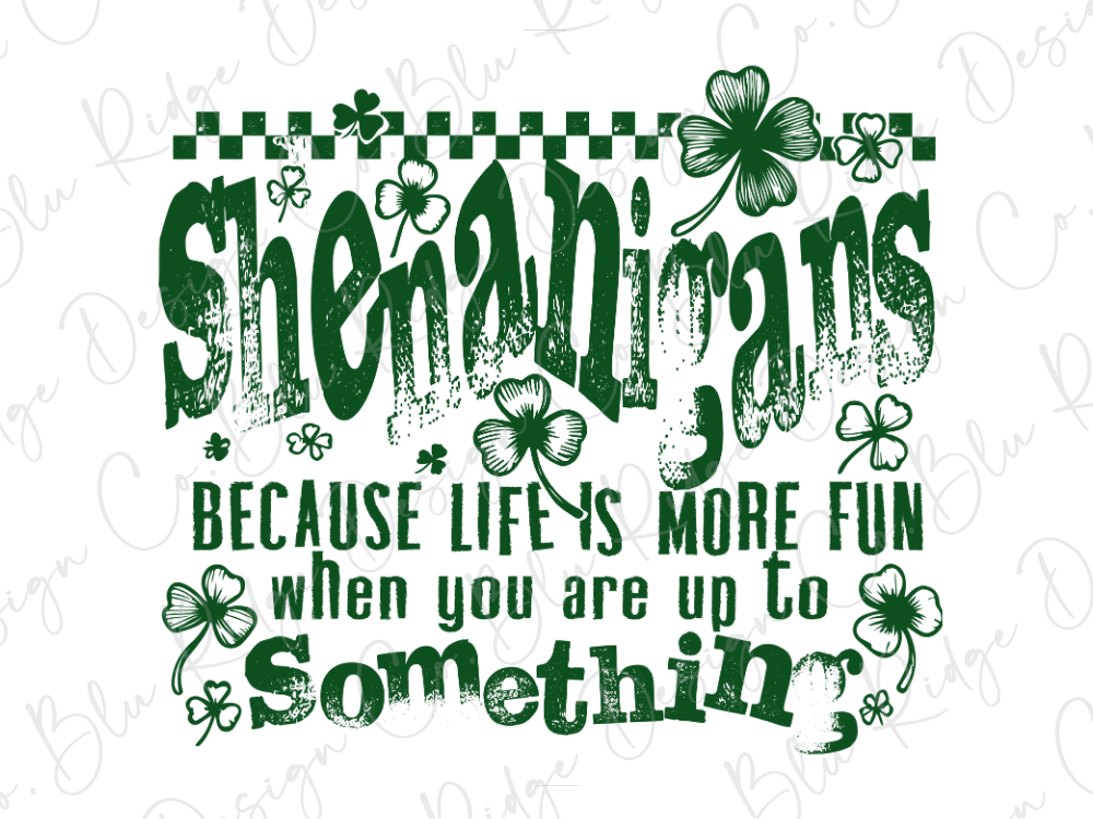 Shenanigans Because Life Is More Fun When You Are Up To Something Graphic T-Shirt