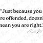 Just Because You Are Offended... Graphic T-Shirt