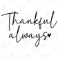 Thankful Always Graphic T-Shirt