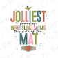 Jolliest Bunch Of Wrestling Moms This Side Of The Mat Graphic T-Shirt