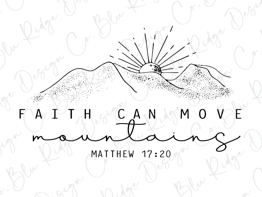 Faith Can Move Mountains Matthew 17:20 Graphic T-Shirt