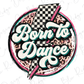 Retro Born To Dance Graphic T-Shirt