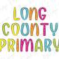 Long County Primary School Blue Tide School Spirit Bright Letters Graphic T-Shirt