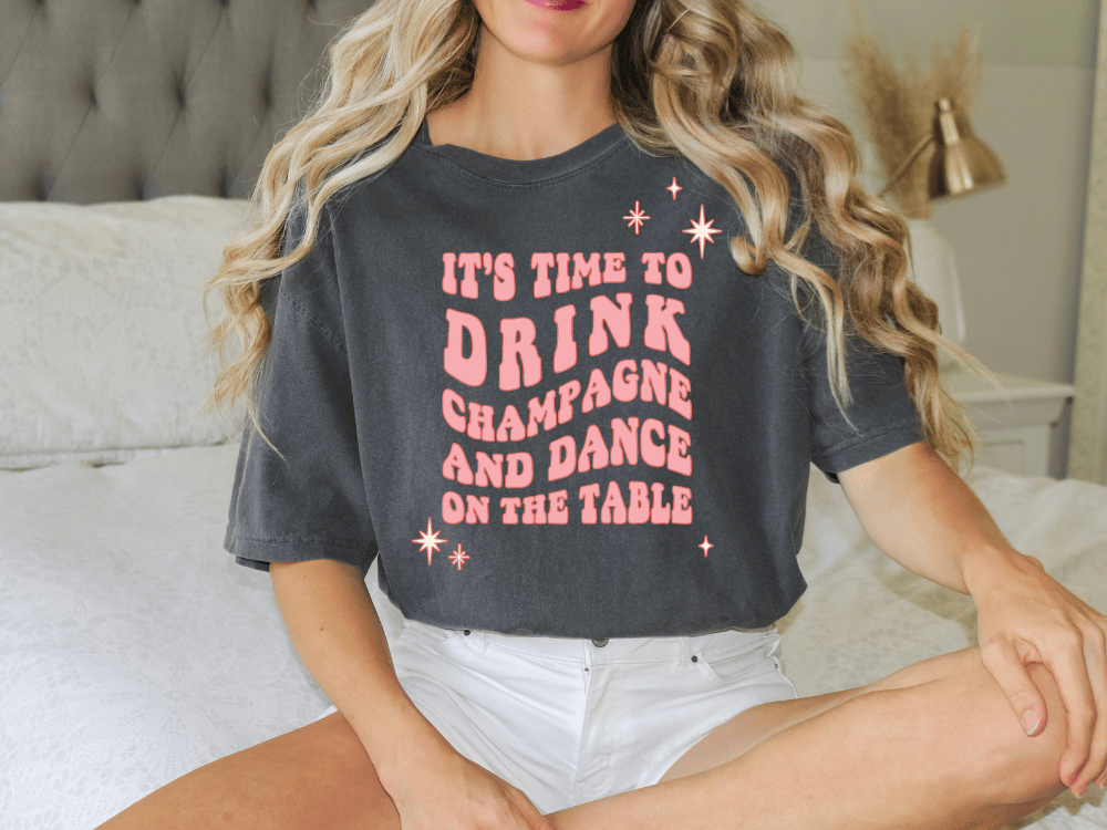 It's Time to Drink Champagne and Dance on the Table New Years Party Graphic T-Shirt