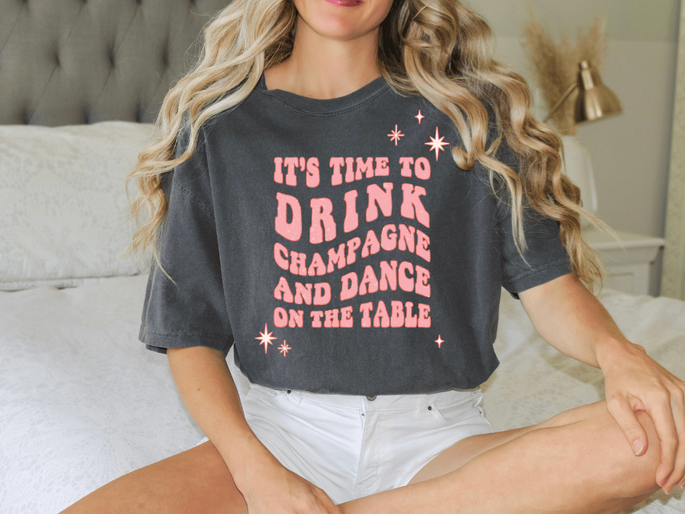 It's Time to Drink Champagne and Dance on the Table New Years Party Graphic T-Shirt