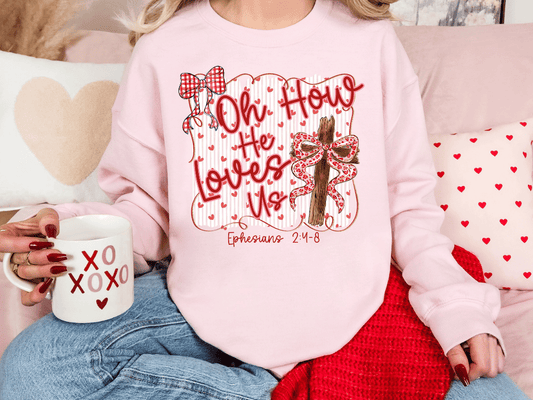 Oh How He Loves Us Ephesians 2:4-8 Valentine's Day Graphic T-Shirt