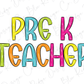 Pre-K Teacher School Spirit Bright Letters Graphic T-Shirt