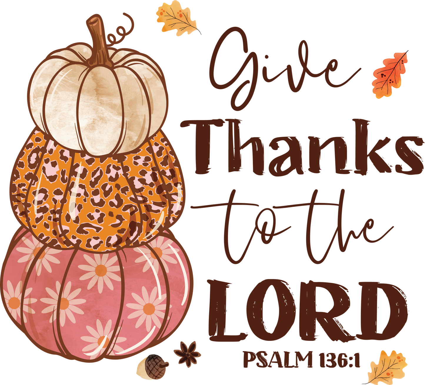 Give Thanks To The Lord Psalm 107:1 Fall Pumpkins Graphic T-Shirt
