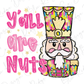 Y'all Are Nut's Christmas Nutcracker Graphic T-Shirt