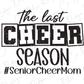 the last cheer season is senior cheer mom