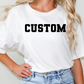 a woman wearing a white shirt with the word custom on it