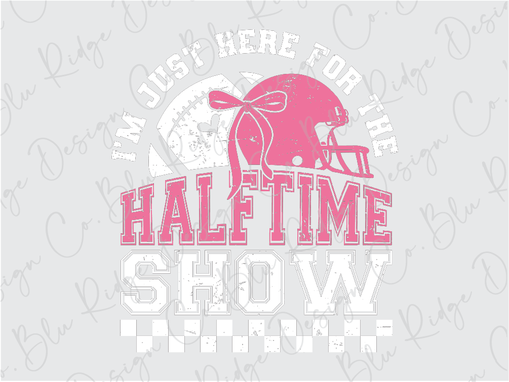 a pink and white shirt that says, i just here for the half time show