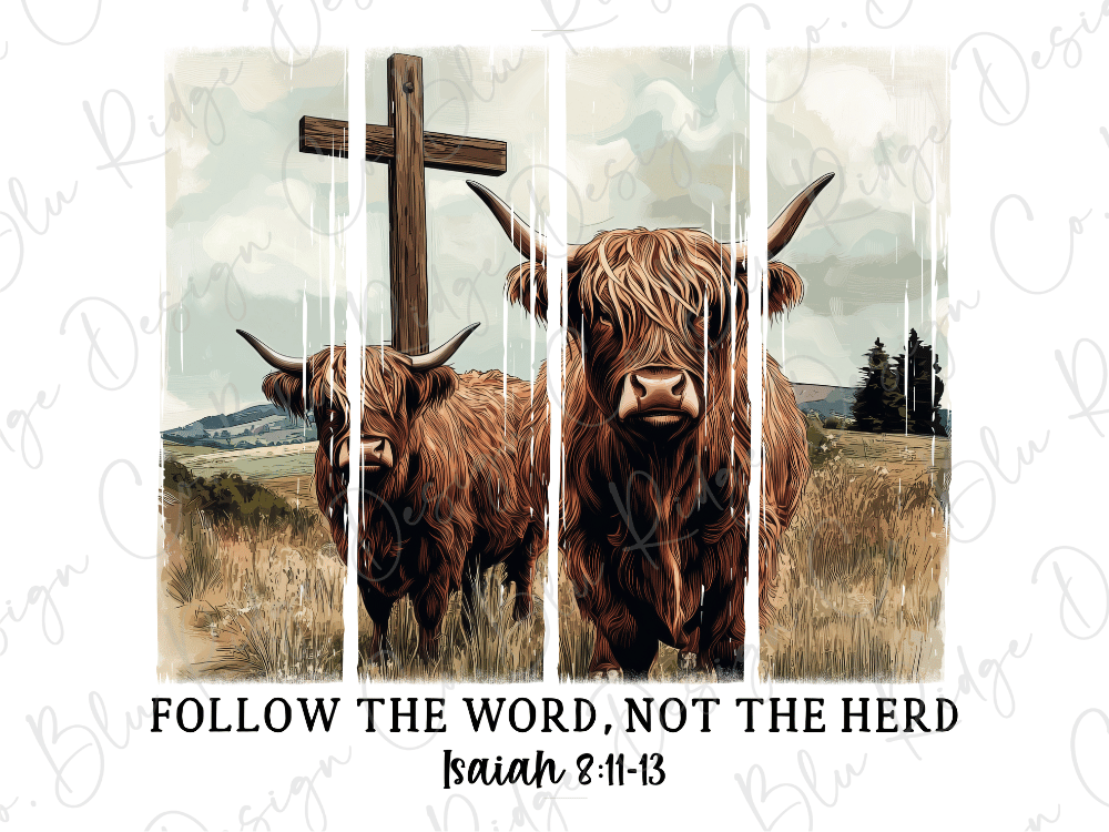 two yaks standing in a field, with a cross behind them. The text below the image reads "FOLLOW THE WORD, NOT THE HERD Isaiah 8:11-13".