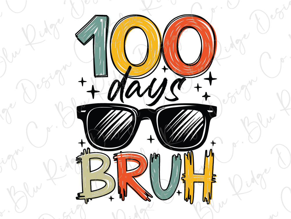 the words 100 days of bruh with sunglasses