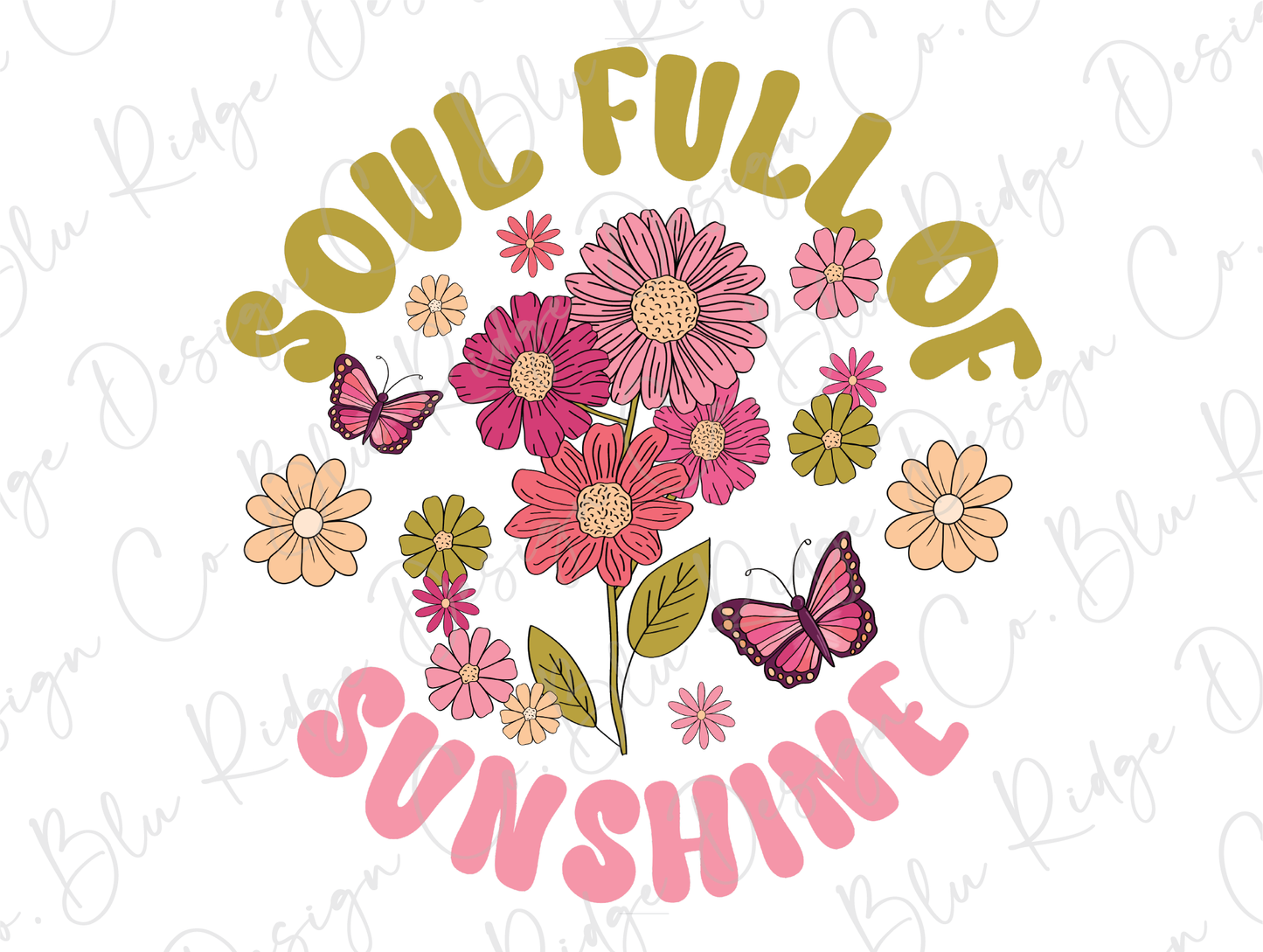 a bouquet of flowers and butterflies with the words soulful of sunshine