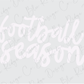 the words football season written in white on a gray background