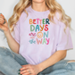 a woman sitting on the floor wearing a t - shirt that says better days are