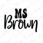 a black and white photo of the word ms brown