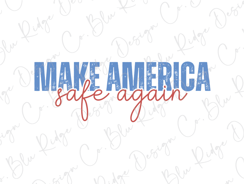 the words make america safe again on a white background