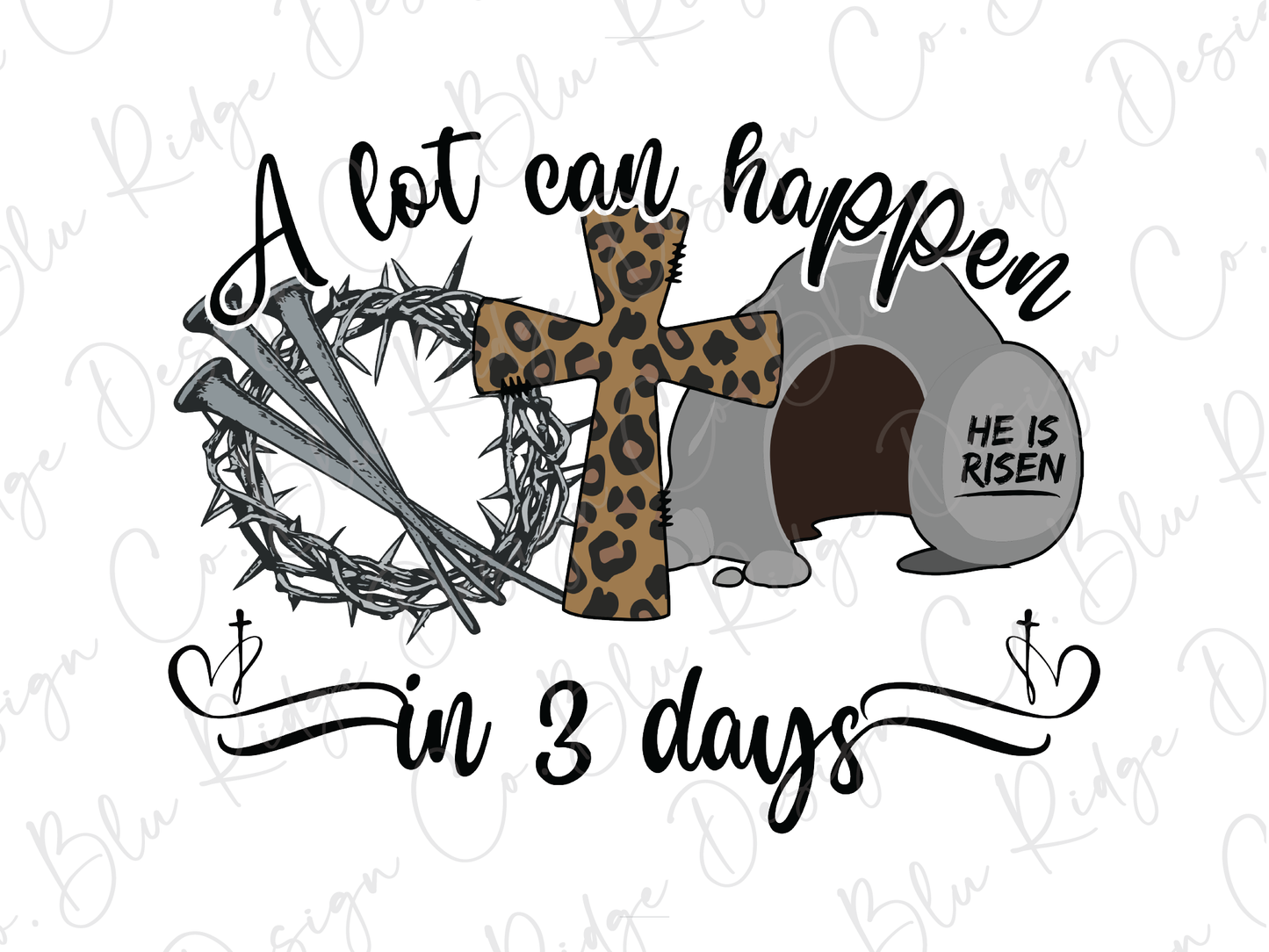 A Lot Can Happen in 3 Days Jesus He is Risen Graphic T-Shirt