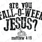 Are you Fall-O-Ween Jesus? Matthew 4:19 Graphic T-Shirt