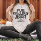 Are you Fall-O-Ween Jesus? Matthew 4:19 Graphic T-Shirt