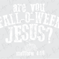 Are you Fall-O-Ween Jesus? Matthew 4:19 Graphic T-Shirt