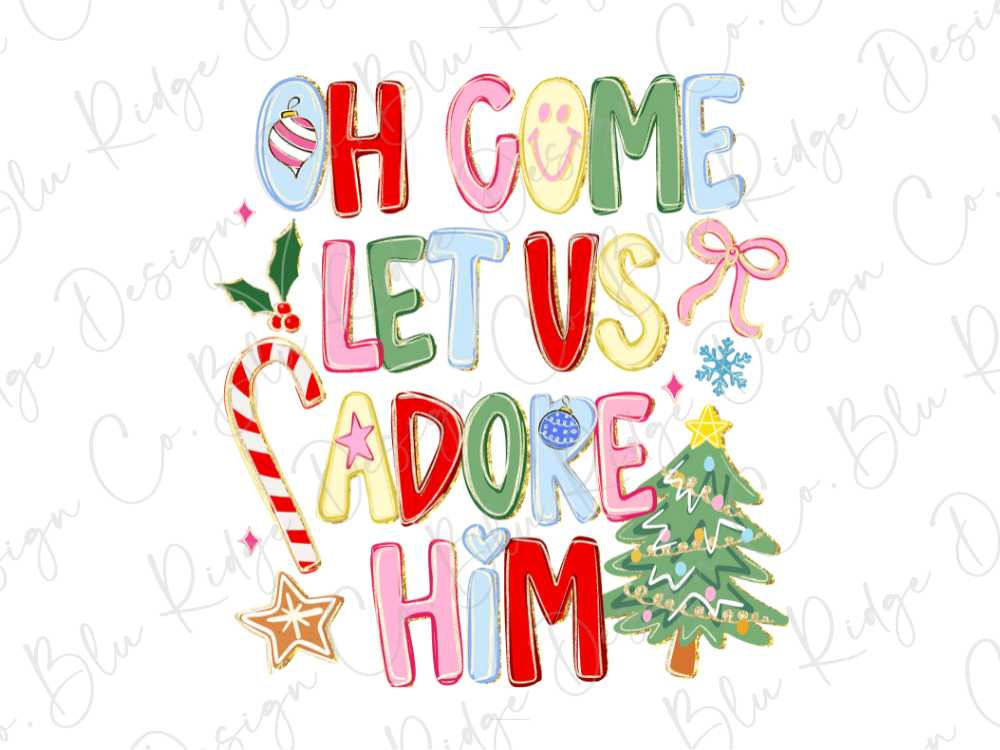 a colorful and festive text that reads "OH GOME LET US ADORE HIM" surrounded by various Christmas-themed elements such as a Christmas tree, candy canes, and other holiday decorations.