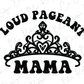 a black and white image of a crown with the words loud pageant mama