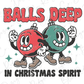 balls deep in christmas spirit