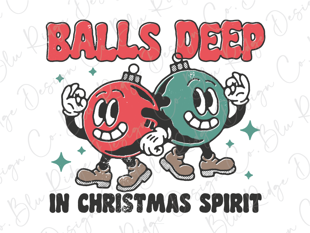 balls deep in christmas spirit