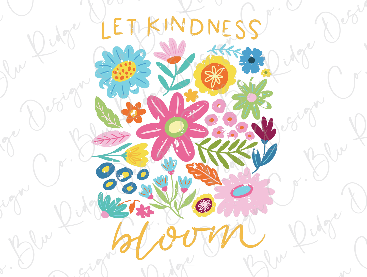 a flower bouquet with the words let kindness bloom