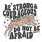 a tiger jumping with the words be strong and courageous do not be afraid