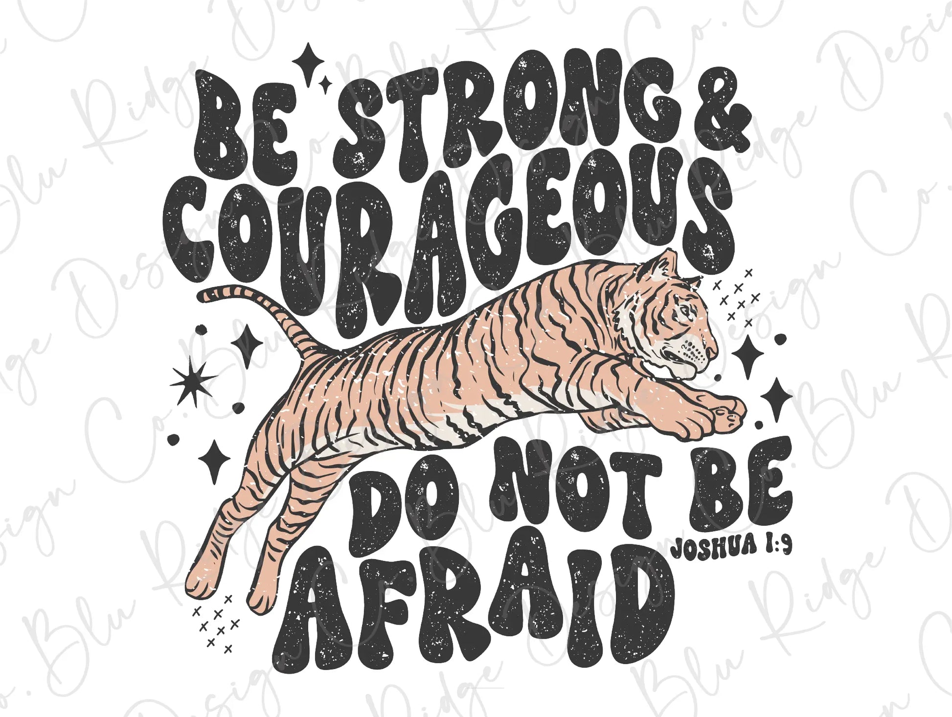 a tiger jumping with the words be strong and courageous do not be afraid