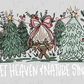 A hand-drawn illustration featuring Christmas trees, a nativity scene, and a bow, with the text "Let Heaven & Nature Sing" written below.