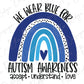 we wear blue for autism awareness